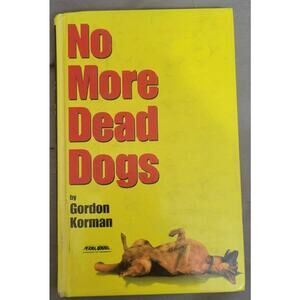 No More Dead Dogs Gordon Korman Book Hardback
